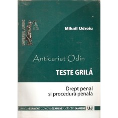 Teste Grila. Drept Penal Si Procedura Penala - Mihai Udroiu