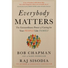 Everybody Matters &ndash; Bob Chapman, Raj Sisodia