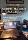 Cumpara ieftin Confruntand zilnic pandemia. Reflectii despre transformarea sistemului politic intr-o perioada de exceptie, Cetatea de Scaun