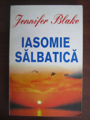 Jennifer Blake - Iasomie salbatica foto