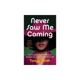 Never Saw Me Coming: How I Outsmarted the FBI and the Entire Banking System--And Pocketed $40 Million