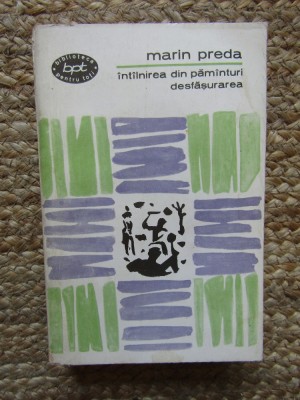 Marin Preda - Intalnirea din pamanturi. Desfasurarea (BPT 337) foto
