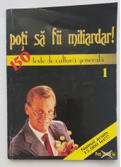 Poți să fii miliardar! 150 teste de cultură generală