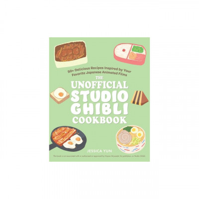 The Unofficial Studio Ghibli Cookbook: 50 Delicious Recipes Inspired by Your Favorite Japanese Animated Films foto