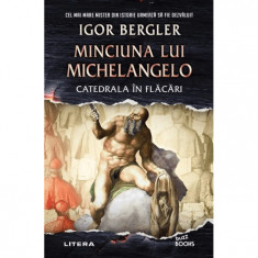 Minciuna lui Michelangelo. Catedrala in flacari, Igor Bergler