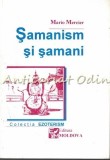 Samanism si Samani - Mario Mercier, Ezoterism, Editura Moldova, 1993, Spiritualitate, Carte