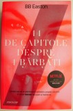 44 de capitole despre barbati - BB Easton, Roman de dragoste