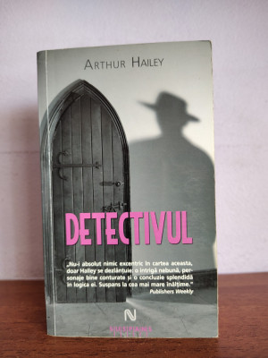 Arthur Hailey &amp;ndash; Detectivul foto