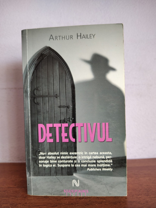 Arthur Hailey &ndash; Detectivul