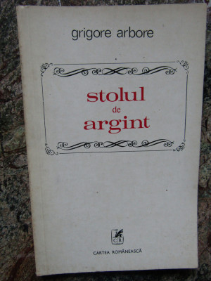 Grigore Arbore - Stolul de argint foto