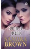 Schimb de destine - Sandra Brown, 2022