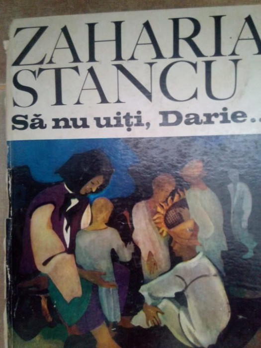 Zaharia Stancu - Sa nu uiti, Darie... (1973)