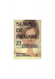 Slava de fiecare zi. 90 de texte ce aduc speranţă şi vindecare - Paperback - Cecil Murphey, Don Piper - For You