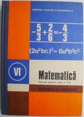 Matematica. Aritmetica. Algebra. Manual pentru clasa a VI-a &ndash; C.P. Popovici (brosata, 1981)