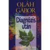 Diagn&oacute;zis ut&aacute;n - A benned lak&oacute; m&aacute;gus - Ol&aacute;h G&aacute;bor