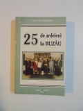 25 DE ARDELENI LA BUZAU de VICTOR ANDREICA , 2003