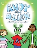 Andy the Alien: A Social-Emotional Learning Story