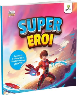 Supereroi. Colorquizz, - Editura Gama foto
