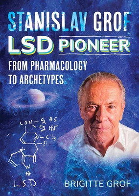 Stanislav Grof, LSD Pioneer: From Pharmacology to Archetypes foto