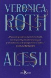 Aleșii - Veronica Roth - Editura Corint