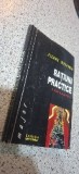 RATIUNI PRACTICE , O TEORIE A ACTIUNII de PIERRE BOURDIEU , 1999