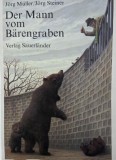 Der Mann vom Barengraben - Jorg Muller, Jorg Steiner - Carte anticariat