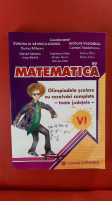 MATEMATICA OLIMPIADELE SCOLARE CU REZOLVARI COMPLETE CLASA A VI A TOATE JUDETELE foto