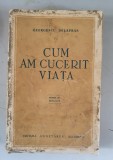 Georgescu Delafras - Cum am cucerit viata