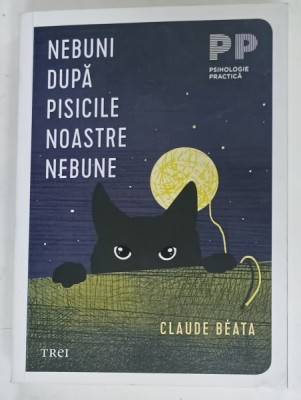 NEBUNI DUPA PISICILE NOASTRE NEBUNE de CLAUDE BEATA , 2023 foto