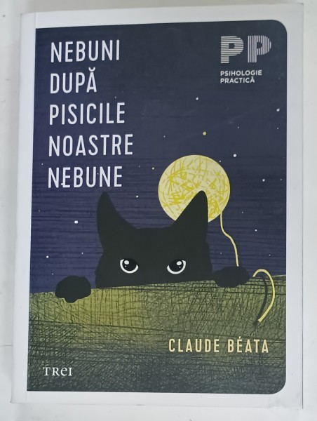 NEBUNI DUPA PISICILE NOASTRE NEBUNE de CLAUDE BEATA , 2023