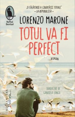 Totul va fi perfect &amp;ndash; Lorenzo Marone foto
