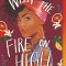 With the Fire on High