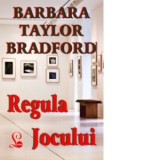 REGULA JOCULUI - Barbara Taylor Bradford