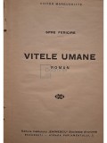Victor Margueritte - Spre fericire - Vitele umane (Editia: Editie interbelica)
