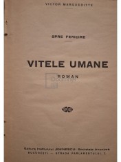 Victor Margueritte - Spre fericire - Vitele umane (Editia: Editie interbelica) foto