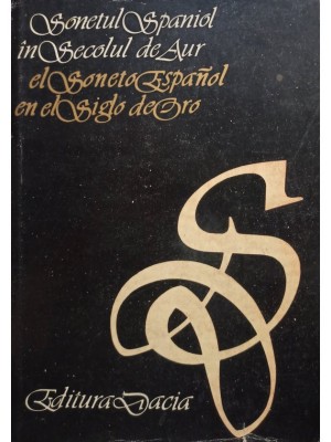 Dumitru Radulian (trad.) - Sonetul Spaniol in Secolul de Aur (Editia: 1982) foto