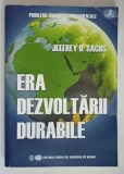 ERA DEZVOLTARII DURABILE de JEFFREY D. SACHS , 2024
