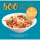 500 low-carb &eacute;tel - Alacsony sz&eacute;nhidr&aacute;ttartalm&uacute; &eacute;telek minden &eacute;tkez&eacute;shez - Deborah Gray