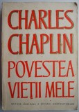 Povestea Vietii Mele - Charles Chaplin - Biografii, Autobiografii