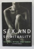 SEX AND SPIRITUALITY , ECSTASY , RITUAL AND TABOO by CLIFFORD BISHOP , 1996