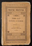 Romai elet Cicero koraban - Church J. A., I. resz, kiado -Lampel Robert **1902**