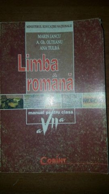 Limba romana. Manual pentru clasa aVII-a- M.Iancu, A.Gh.Olteanu, Ana Tulba foto
