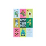Desk Yoga Deck: Desk Yoga Deck