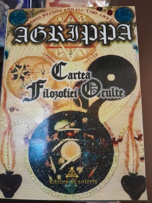 RARA - Agrippa - Cartea filozofiei oculte magie vrajitorie ocultism filosofie 2005 foto