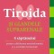 Tiroida si glandele suprarenale. 4 saptamani pentru echilibrarea metabolismului si a activitatii hormonale. - Aviva Romm