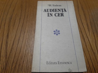 AUDIENTA IN CER - H. Salem (dedicatie-autograf) - 1983, 291 p. foto