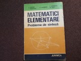 MATEMATICI ELEMENTARE - PROBLEME DE SINTEZA D BRANZEI,T PRECUPANU RF22/4