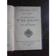 LA PUBLICATION D&#039;EN ROUTE DE J.K. HUYSMANS - RENE DUSMENIL (CARTE IN LIMBA FRANCEZA)