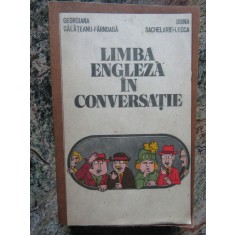 Georgiana Galateanu-Farnoaga - Limba engleza in conversatie (editia 1982)