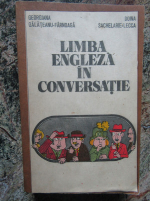 Georgiana Galateanu-Farnoaga - Limba engleza in conversatie (editia 1982) foto